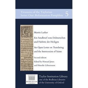 Ein Sendbrief vom Dolmetschen und Fürbitte der Heiligen / An Open Letter on Tran